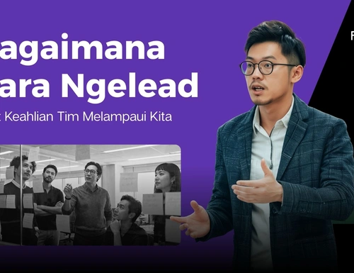 Bagaimana Cara Ngelead di Saat Keahlian Tim Melampaui Kita