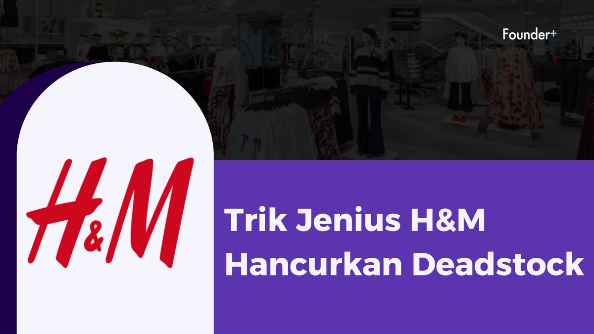 Cara Brand Retail seperti H&M Mencegah Deadstock Sebelum Terlambat