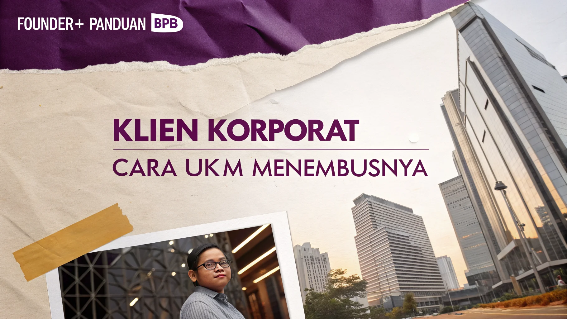 Cara Mendapatkan Klien Korporat untuk UKM