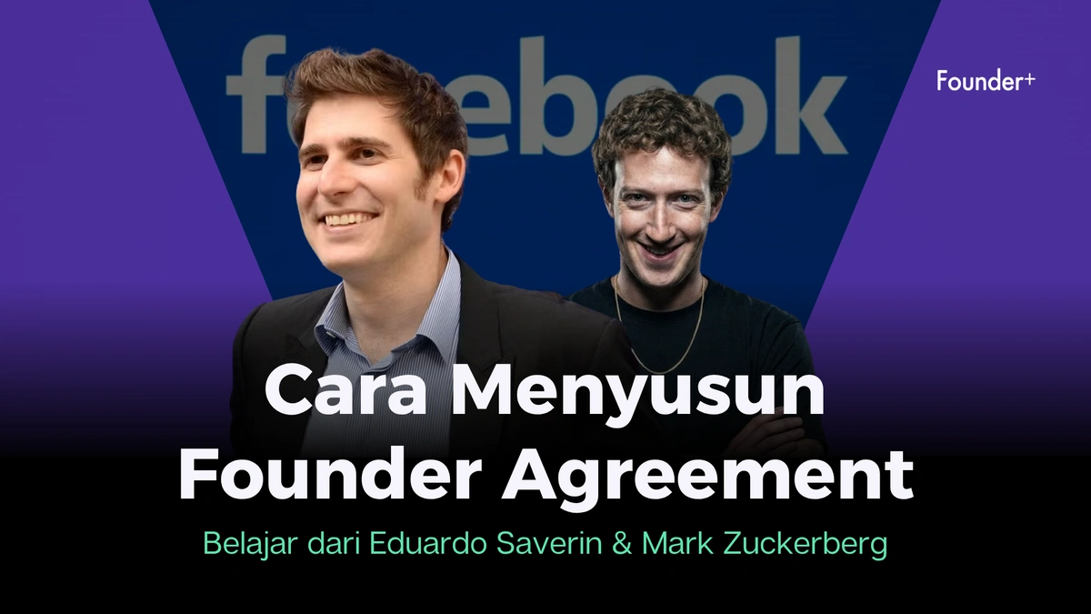 Dari Konflik Facebook ke Bisnis Hari Ini: Pentingnya Founder Agreement Sejak Awal