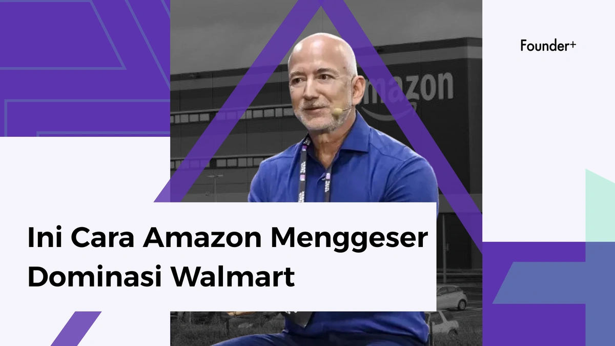 Dari Ritel ke Digital Empire, Ini Cara Amazon Menggeser Dominasi Walmart