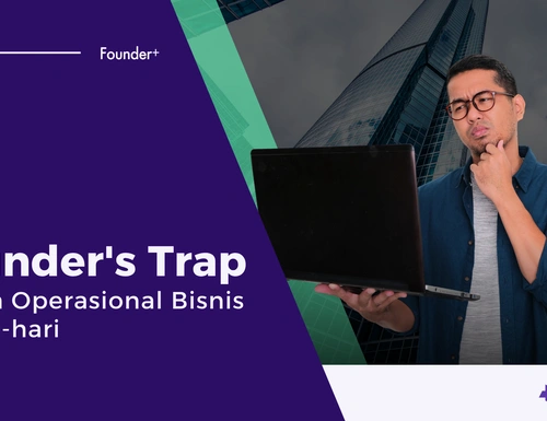Founder's Trap dalam Operasional Bisnis Sehari-hari