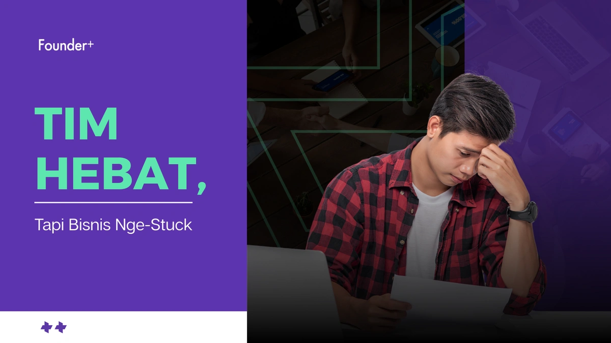 Jebakan Founder: Mengapa Tim Hebat Saja Tidak Cukup untuk Scale Up