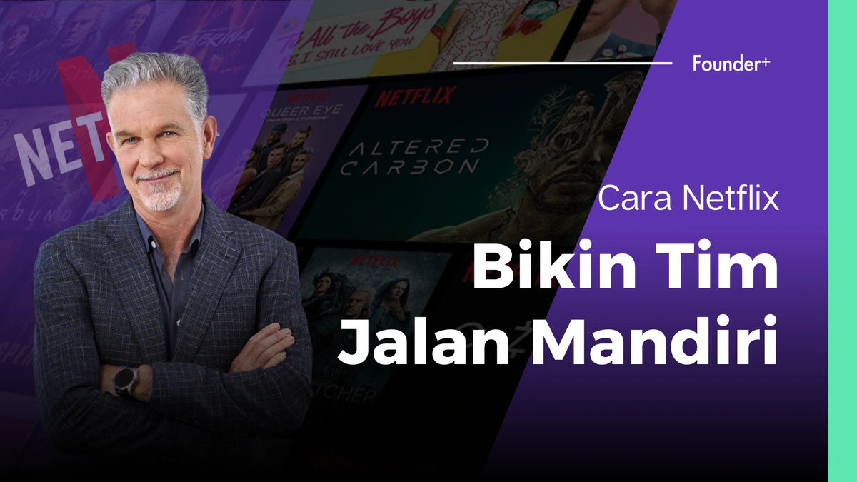 Kenapa Tim Makin Banyak Malah Bikin Lambat? Ini Dia  Cara "Belajar Mandiri" Ala Netflix