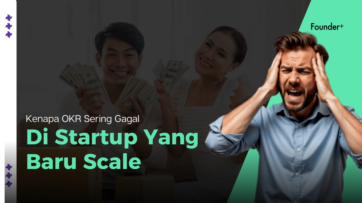 OKR Gagal di Startup Scale Up? Ini 4 Penyebab Utamanya!