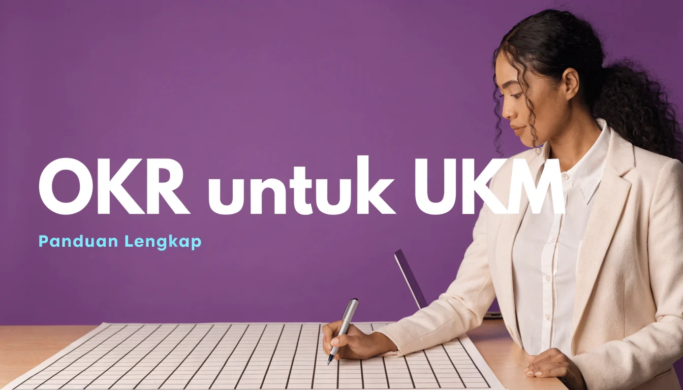 OKR untuk UKM: Cara Setting Target yang Benar-Benar Tercapai