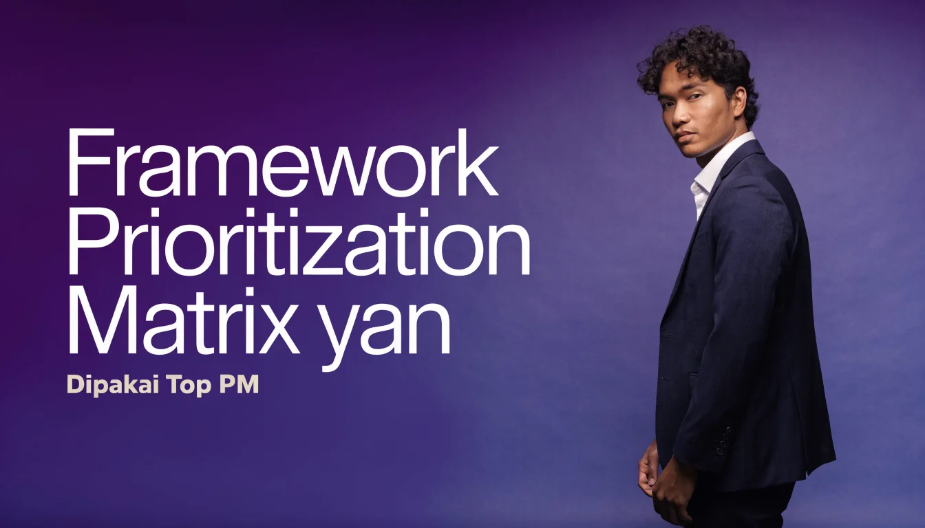Framework Prioritization Matrix yang Dipakai Top PM