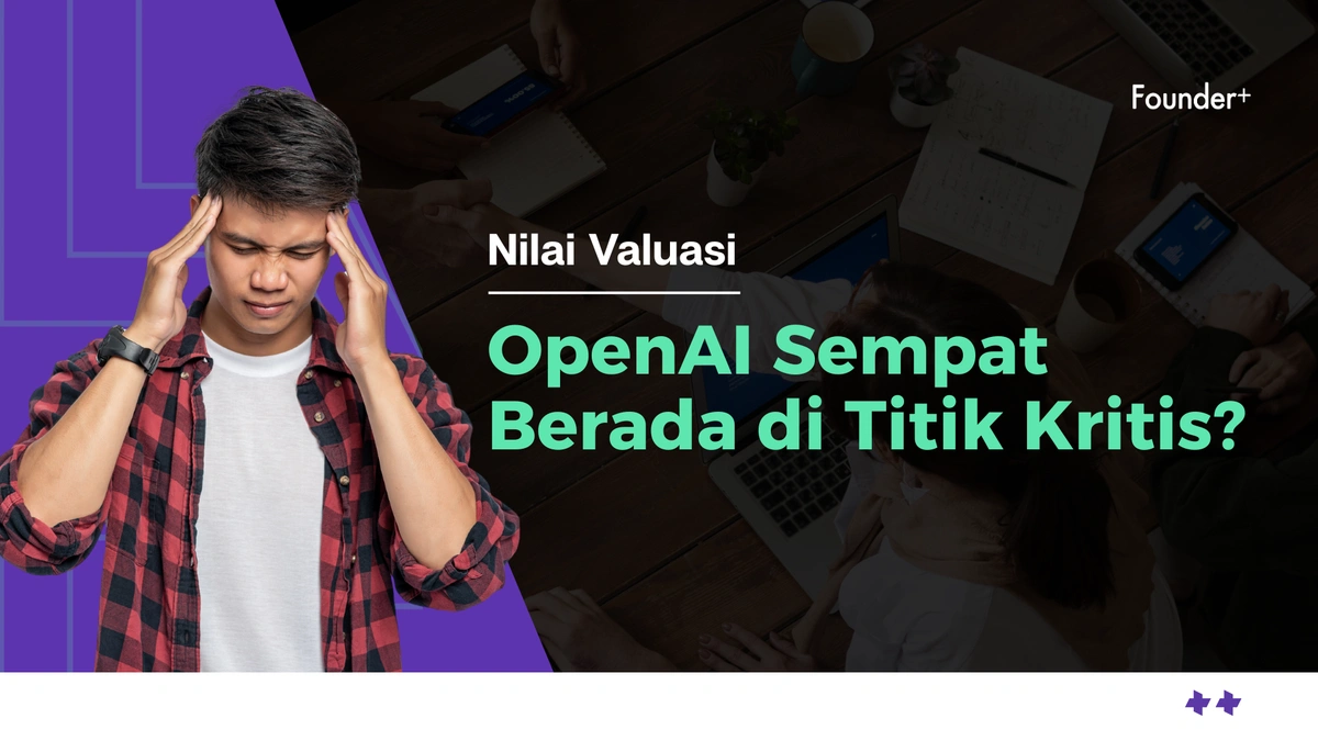 Risk Mitigation dan Valuation yang Terjadi di Perusahaan OpenAI