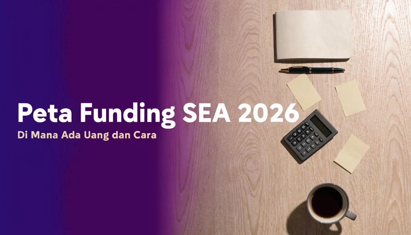 Peta Funding SEA 2026: Di Mana Ada Uang dan Cara Mengaksesnya untuk Founder Indonesia